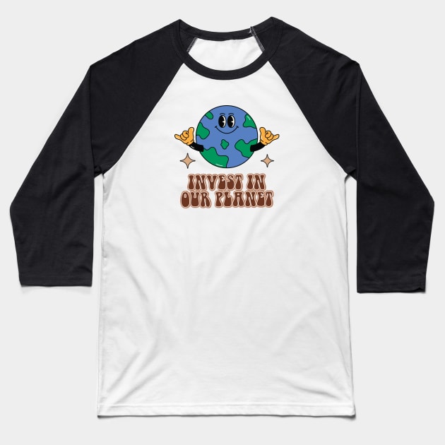 Invest In Our Planet Baseball T-Shirt by Crisp Decisions